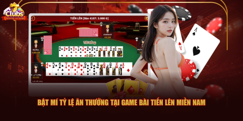 Bật mí tỷ lệ ăn thưởng tại game bài Tiến Lên Miền Nam