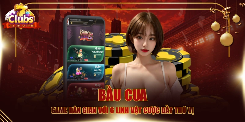 Bầu Cua - Game Dân Gian Với 6 Linh Vật Cược Đầy Thú Vị