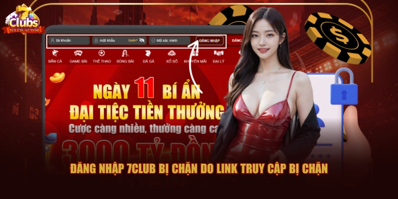Đăng nhập 7CLUB bị chặn do link truy cập bị chặn